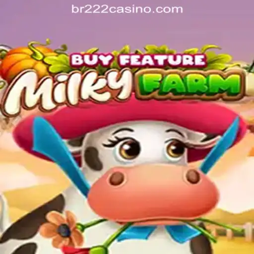 Discover the Exciting World of MilkyFarmBuyFeature at BR222 Melhor Cassino Online Brasil