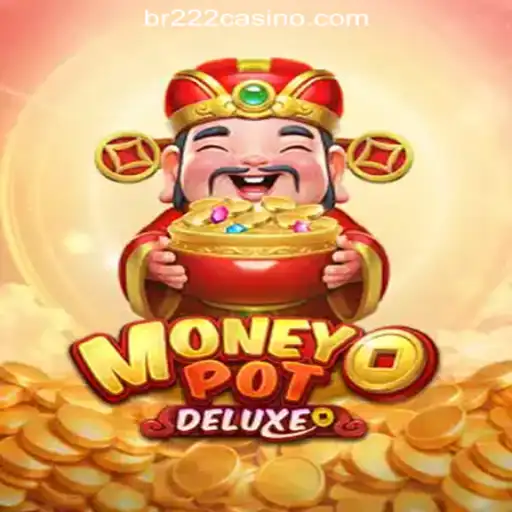 Exploring the Thrills of MoneyPotDELUXE at BR222: The Best Online Casino in Brazil