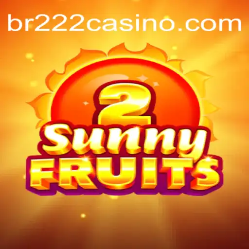 Exploring the Thrills of SunnyFruits2 at BR222 - The Best Online Casino in Brazil
